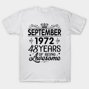 September 1972 Happy Birthday 48 Years Of Being Awesome To Me You Papa Nana Dad Mom Son Daughter T-Shirt